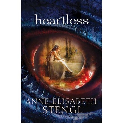  Heartless - (Tales of Goldstone Wood) by  Anne Elisabeth Stengl (Paperback) 