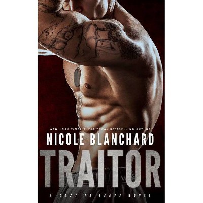 Traitor - (First to Fight) by  Nicole Blanchard (Paperback)