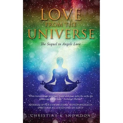 Love from the Universe - by  Christine Snowdon (Paperback)