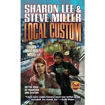 Local Custom, 5 - (Liaden Universe(r)) by  Sharon Lee & Steve Miller (Paperback)