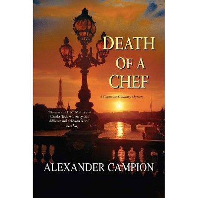 Death of a Chef - (Capucine Culinary Mysteries) by  Alexander Campion (Paperback)