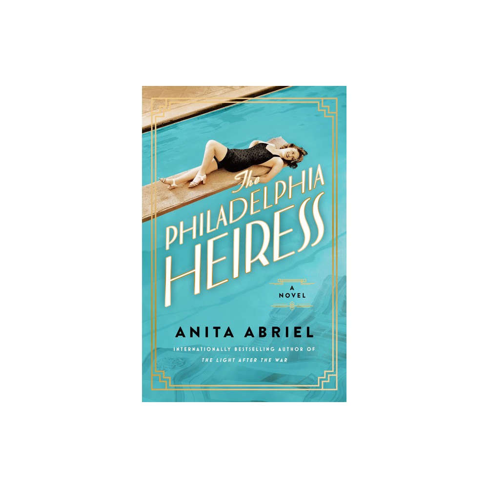 The Philadelphia Heiress - by Anita Abriel (Paperback)