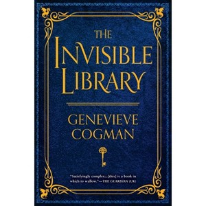 The Invisible Library - (Invisible Library Novel) by  Genevieve Cogman (Paperback) - 1 of 1