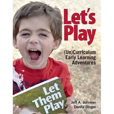 Let's Play - by  Jeff A Johnson & Denita Dinger (Paperback)