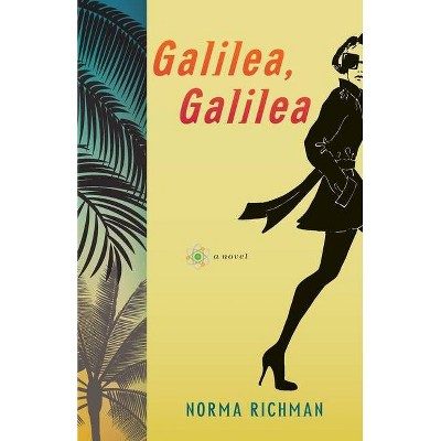 Galilea, Galilea - by  Norma J Richman (Paperback)