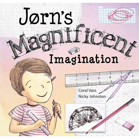 Jørn's Magnificent Imagination - By Coral Vass (hardcover) : Target