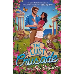The Lust Crusade - by  Jo Segura (Paperback) - 1 of 1