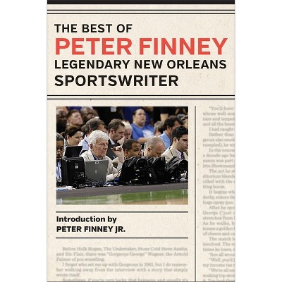 The Best of Peter Finney, Legendary New Orleans Sportswriter - (Hardcover)