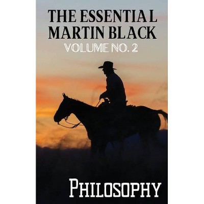 The Essential Martin Black, Volume No. 2 - (Paperback)