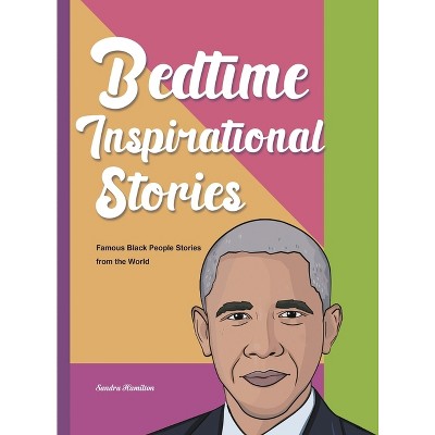 Bedtime Inspirational Stories - by  Sandra Hamilton (Hardcover)