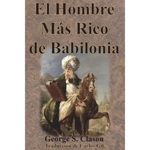 El Hombre Más Rico de Babilonia - by George S Clason - 1 of 1