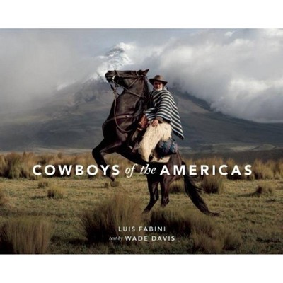 Cowboys of the Americas - (Hardcover)