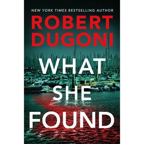 What She Found (Tracy Crosswhite, #9) by Robert Dugoni