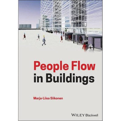 People Flow in Buildings - by  Marja-Liisa Siikonen (Hardcover)