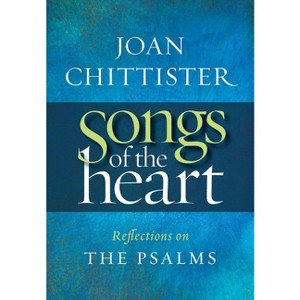 Songs of the Heart - by  Joan Chittister (Paperback) - 1 of 1