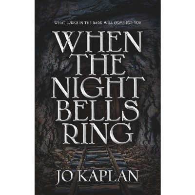 When the Night Bells Ring - by Jo Kaplan