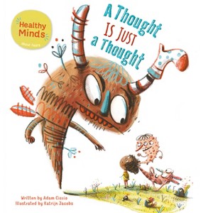 A Thought Is Just a Thought - (Healthy Minds) by  Adam Ciccio (Hardcover) - 1 of 1