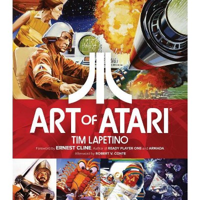 Art of Atari - by  Tim Lapetino (Hardcover)