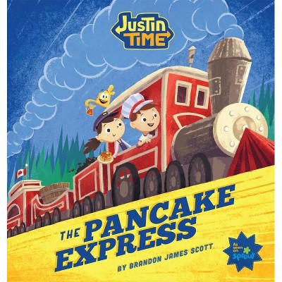 Justin Time: The Pancake Express - (Hardcover)