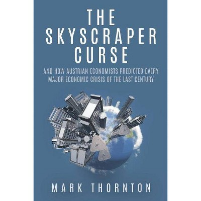 The Skyscraper Curse - by  Mark Thornton (Paperback)