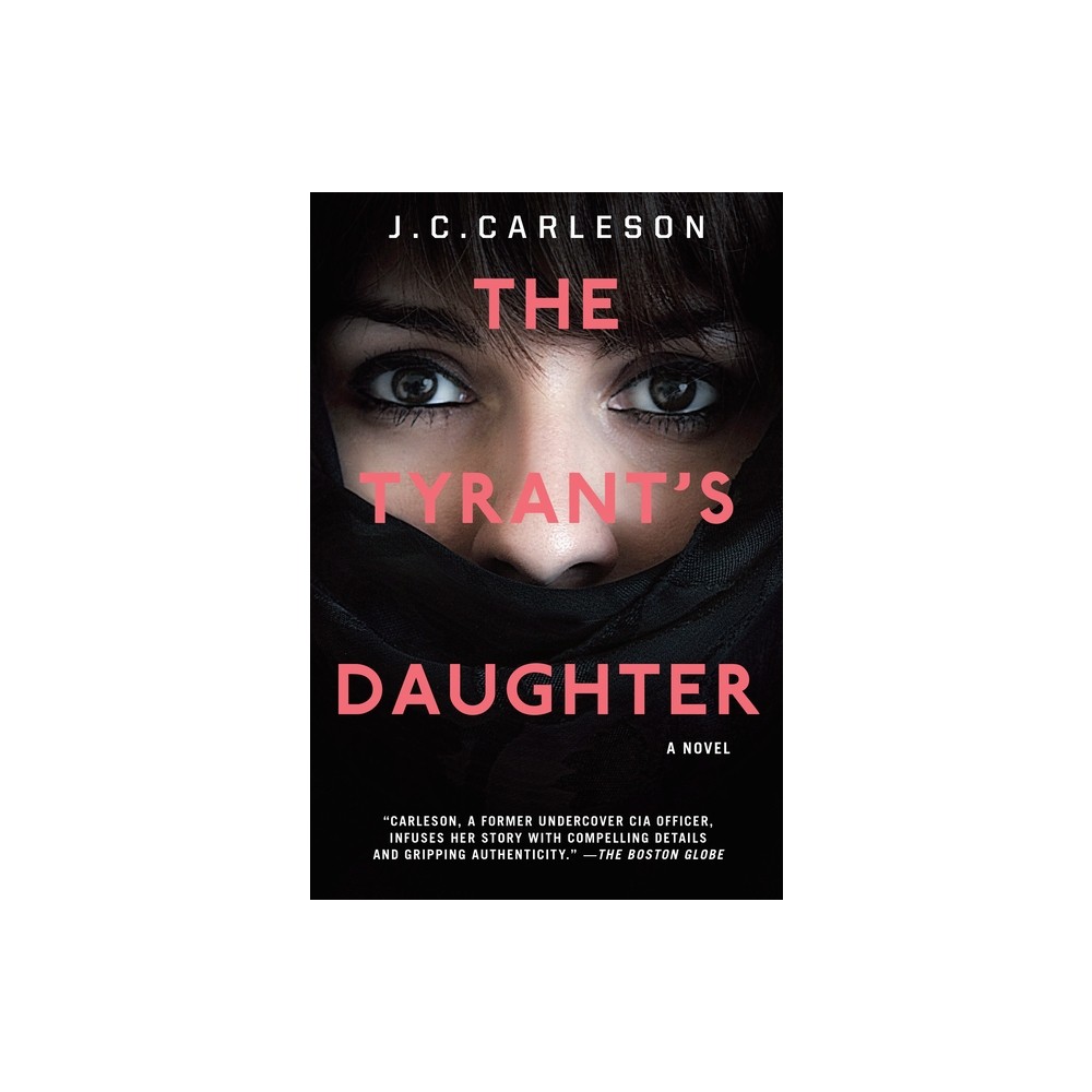 The Tyrant's Daughter - by J C Carleson (Paperback)