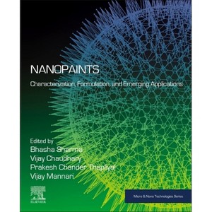 Nanopaints - (Micro and Nano Technologies) by  Bhasha Sharma & Vijay Chaudhary & Prakash Chander Thapliyal & Vijay Mannari (Paperback) - 1 of 1