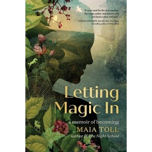 Letting Magic in - by  Maia Toll (Hardcover) - 1 of 1