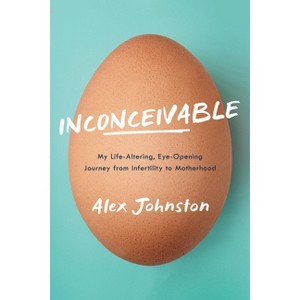 Inconceivable - by  Alex Johnston (Paperback) - 1 of 1