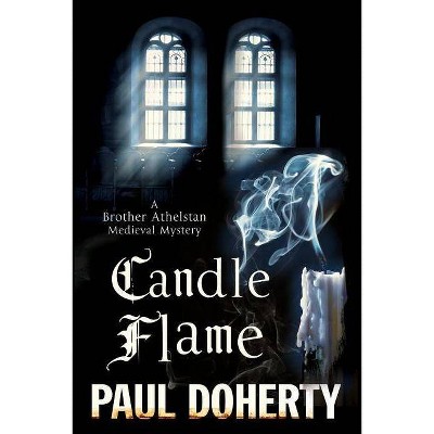 Candle Flame - (Brother Athelstan Medieval Mystery) Large Print by  Paul Doherty (Hardcover)