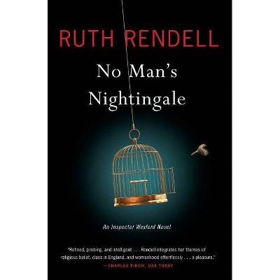 No Man's Nightingale - (Chief Inspector Wexford Mysteries (Paperback)) by  Ruth Rendell (Paperback)