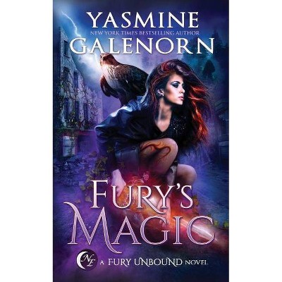 Fury's Magic - (Fury Unbound) by  Yasmine Galenorn (Paperback)