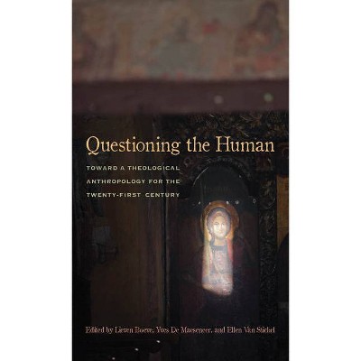 Questioning the Human - by  Yves De Maeseneer & Ellen Van Stichel (Paperback)