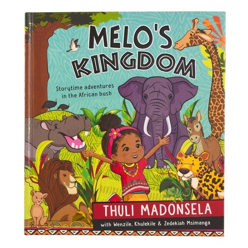 Melo's Kingdom Interactive Children's Storybook with Scripture, and African Proverbs - by  Thuli Madonsela (Hardcover) - image 1 of 1