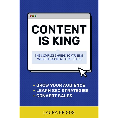 Content Is King - by  Laura Briggs (Paperback)