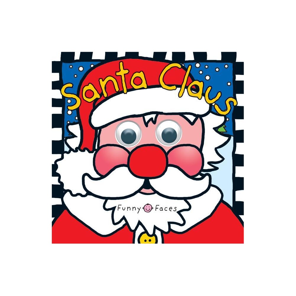 Funny Faces Santa Claus - by Roger Priddy (Board Book)