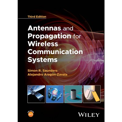 Antennas and Propagation for Wireless Communication Systems - 3rd Edition by  Simon R Saunders & Alejandro A Aragón-Zavala (Hardcover)
