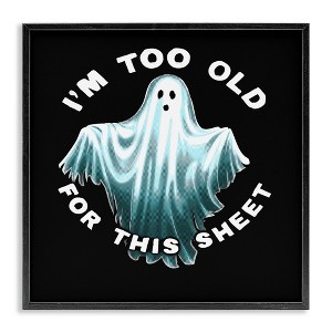 Stupell Industries Too Old For This Sheet Framed Giclee Art - 1 of 4