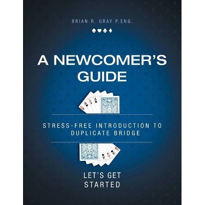 A Newcomer's Guide - by  Brian R Gray (Paperback)