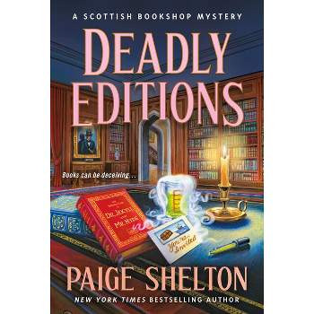 Deadly Editions - (Scottish Bookshop Mystery) by  Paige Shelton (Paperback)