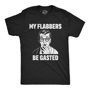 Mens Funny T Shirts My Flabbers Be Gasted Sarcastic Graphic Tee For Men - Crazy Dog Men's T Shirt - 1 of 4