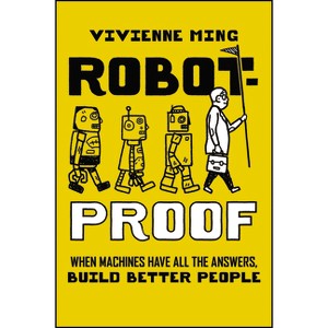 Robot-Proof - by  Vivienne Ming (Hardcover) - 1 of 1