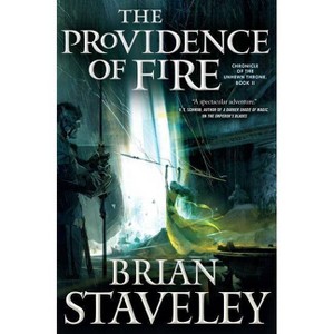 The Providence of Fire - (Chronicle of the Unhewn Throne) by  Brian Staveley (Paperback) - 1 of 1