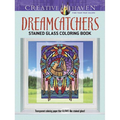 Creative Haven Dreamcatchers Stained Glass Coloring Book - (Creative Haven Coloring Books) by  Marty Noble (Paperback)