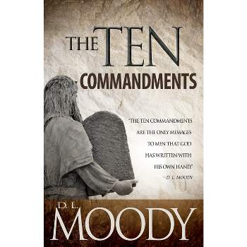 The Ten Commandments - by  D L Moody (Paperback)