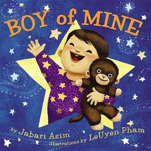 Boy of Mine - by  Jabari Asim (Board Book) - 1 of 1