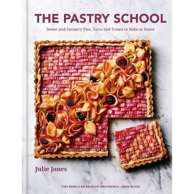 The Pastry School - by  Julie Jones (Hardcover)