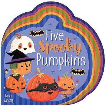 Five Spooky Pumpkins - By Danielle Mclean ( Hardcover )