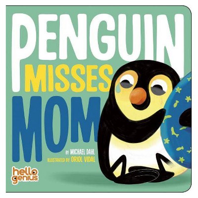 Penguin Misses Mom - (Hello Genius) by  Michael Dahl (Board Book)