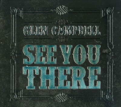 Glen Campbell - See You There (CD)