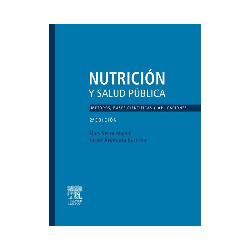 Nutrición Y Salud Pública. Métodos, Bases Científicas Y Aplicaciones - by  Lluis Serra Majem & Javier Aranceta Bartrina (Paperback), 1 of 2